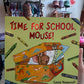 Time for School, Mouse!
