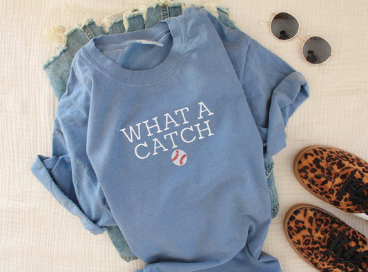 What a Catch Embroidered Tee -- Baseball Shirt