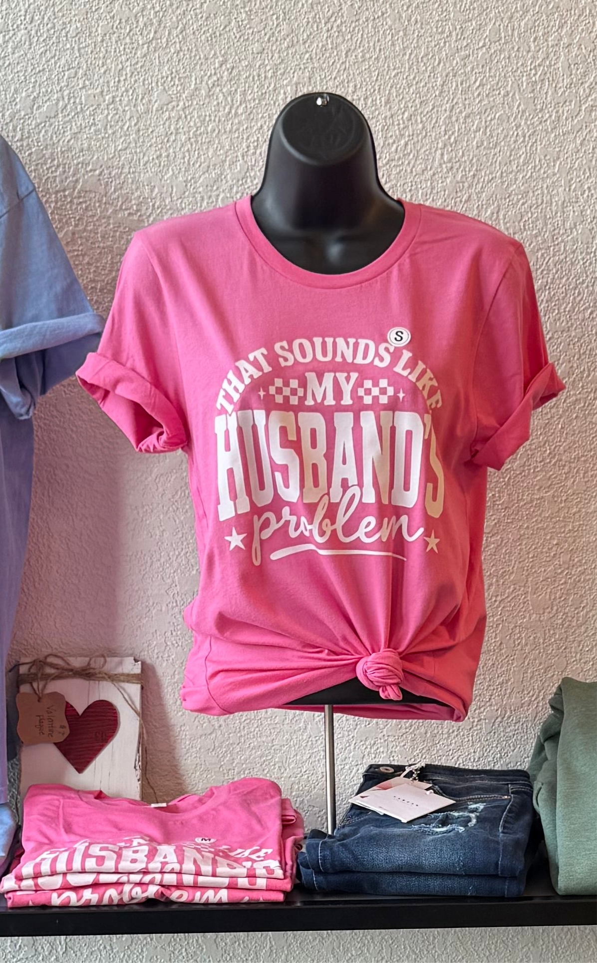 That Sounds Like My Husbands Problem - Tee