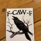 4in F-CAW-F DECAL - Black